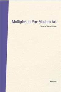Multiples in PreModern Art
