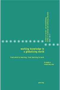 Working Knowledge in a Globalizing World