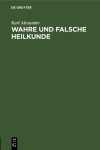 Wahre Und Falsche Heilkunde