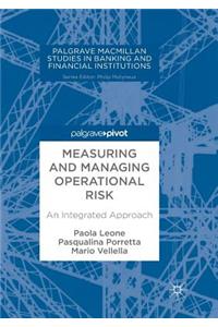 Measuring and Managing Operational Risk