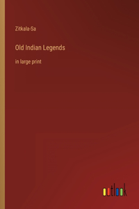 Old Indian Legends