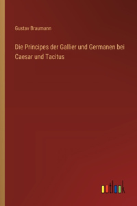 Principes der Gallier und Germanen bei Caesar und Tacitus