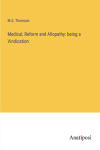 Medical, Reform and Allopathy
