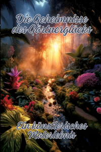 Die Geheimnisse des Gärtnerglücks