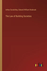 The Law of Building Societies