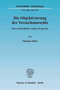 Die Objektivierung Des Versuchsunrechts