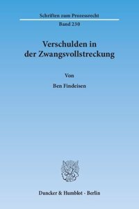 Verschulden in Der Zwangsvollstreckung