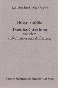 Deutsches Geistesleben Zwischen Reformation Und Aufklarung