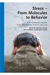Stress - From Molecules to Behavior