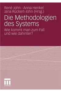Die Methodologien des Systems
