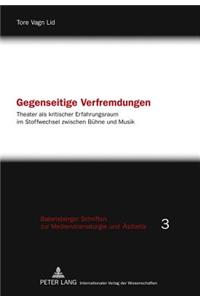 Gegenseitige Verfremdungen