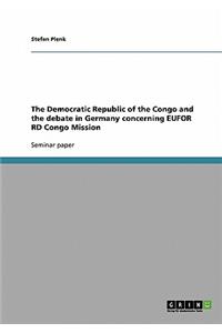 Democratic Republic of the Congo and the debate in Germany concerning EUFOR RD Congo Mission