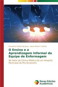 O Ensino e a Aprendizagem Informal da Equipe de Enfermagem