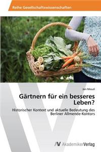 Gärtnern für ein besseres Leben?