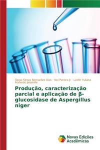 Produção, caracterização parcial e aplicação de ß-glucosidase de Aspergillus niger
