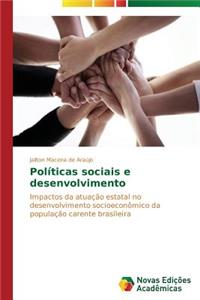 Políticas sociais e desenvolvimento