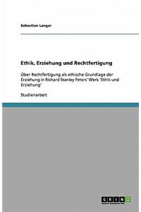 Ethik, Erziehung und Rechtfertigung