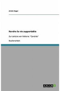 Rendre la vie supportable