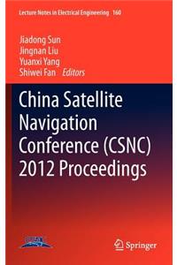 China Satellite Navigation Conference (Csnc) 2012 Proceedings