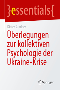 Überlegungen Zur Kollektiven Psychologie Der Ukraine-Krise