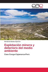 Explotación minera y deterioro del medio ambiente