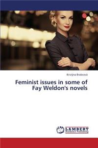 Feminist Issues in Some of Fay Weldon's Novels