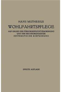 Wohlfahrtspflege Auf Grund Der Fürsorgepflichtverordnung Und Der Reichsgrundsätze