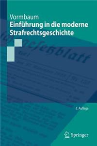 Einführung in Die Moderne Strafrechtsgeschichte