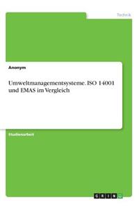 Umweltmanagementsysteme. ISO 14001 und EMAS im Vergleich