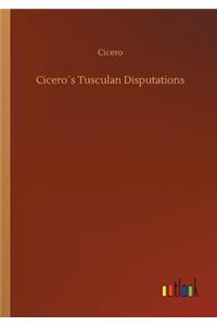 Cicero´s Tusculan Disputations