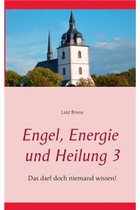 Engel, Energie und Heilung 3