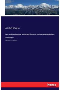 Lehr- und Handbuch der politischen Ökonomie in einzelnen selbständigen Abteilungen