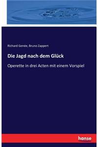 Jagd nach dem Glück