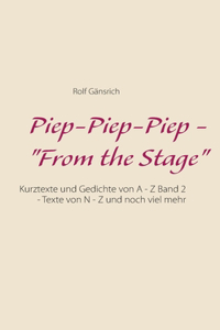 Piep-Piep-Piep - From the Stage