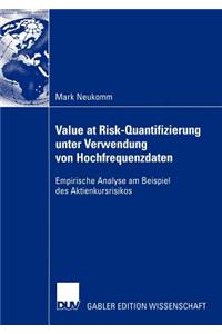 Value at Risk-Quantifizierung Unter Verwendung Von Hochfrequenzdaten