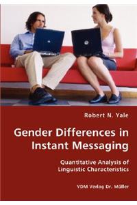 Gender Differences in Instant Messaging - Quantitative Analysis of Linguistic Characteristics