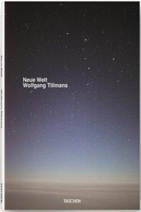 Wolfgang Tillmans: Neue Welt