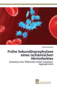 Frühe Sekundärprophylaxe eines ischämischen Hirninfarktes