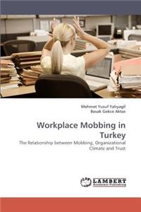 Workplace Mobbing in Turkey