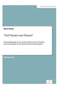 Viel Theater ums Theater