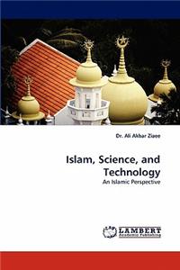 Islam, Science, and Technology