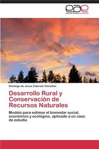 Desarrollo Rural y Conservación de Recursos Naturales