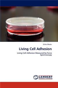 Living Cell Adhesion