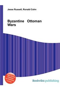 Byzantine Ottoman Wars