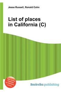 List of Places in California (C)