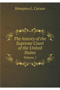 The History of the Supreme Court of the United States Volume 1