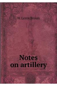 Notes on artillery