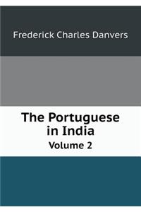 The Portuguese in India Volume 2