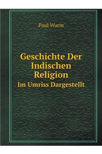 Geschichte Der Indischen Religion Im Umriss Dargestellt