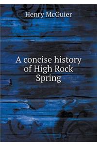 A Concise History of High Rock Spring